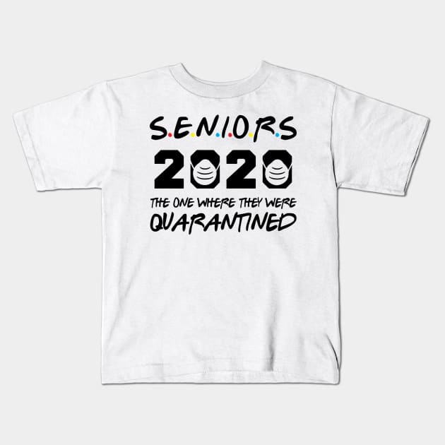 Seniors 2020 The One Where They Were Quarantined Kids T-Shirt by WorkMemes